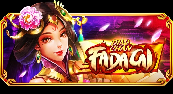 Diao Chan Fa Da Cai